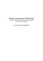 Medley Indonesian Folk Songs for 2 pianos, 8 hands by Michael Gunadi Widjaja
